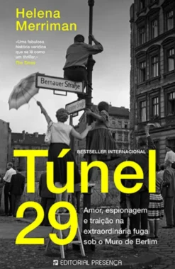 Túnel 29 - A Extraordinária Fuga sob o Muro de Berlim