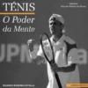 Ténis - O Poder da Mente