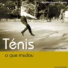 Ténis - O Que Mudou