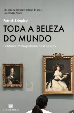 Toda a Beleza do Mundo - O Museu Metropolitano de Arte e Eu