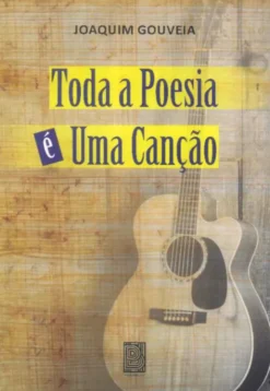 Toda a Poesia é Uma Canção