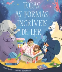 Todas as Formas Incríveis de Ler