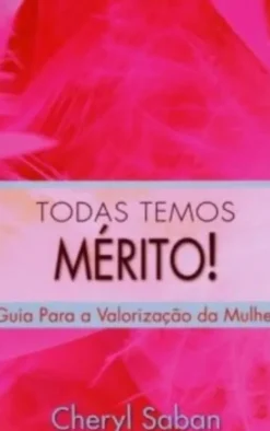 Todas Temos Mérito!