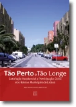 Tão Perto e Tão Longe: Satisfação residencial e participação cívica nos bairros