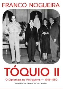 Tóquio II - O Diplomata no Pós-Guerra - 1946-1950