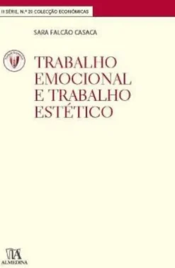 Trabalho Emocional e Trabalho Estético (N.º 20 da Coleção)