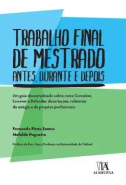 Trabalho Final de Mestrado: antes, durante e depois