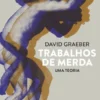 Trabalhos de Merda - Uma Teoria