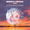 Transição entre o Mundo Académico e o Mundo Laboral - Um Mundo de Oportunidades