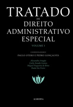Tratado de Direito Administrativo Especial - Volume I
