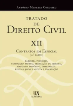 Tratado de Direito Civil XII - Contratos em Especial (Segunda parte)