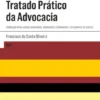 Tratado Prático da Advocacia