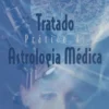 Tratado Prático de Astrologia Médica