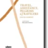 Travel, Assistance, Pilgrims & Travelers (XVI-XX Centuries)