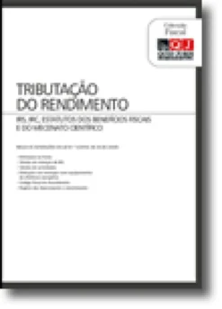 Tributação do Rendimento - IRS  IRC Estatutos dos Beneficios Fiscais e do Mecenato Científico  Legislação Complementar