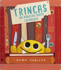 Trincas - Um Monstro Muito Esfomeado
