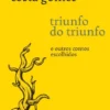 Triunfo do Triunfo e Outros Contos Escolhidos