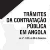 Trâmites da Contratação Pública em Angola - Lei n.º 41/20, de 23 de Dezembro