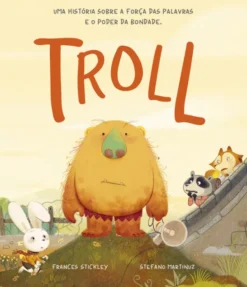 Troll - Uma História sobre a Força das Palavras e o Poder da Bondade