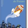 Três Histórias do Futuro