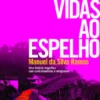 Três Vidas ao Espelho