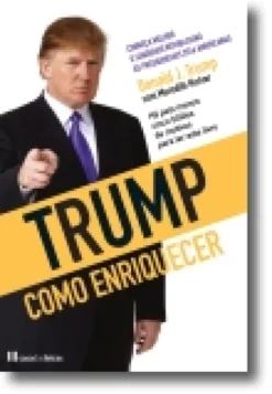 Trump - Como Enriquecer