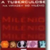 Tuberculose na Viragem do Milénio
