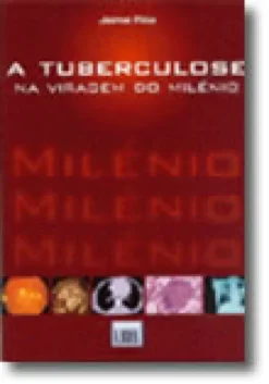 Tuberculose na Viragem do Milénio