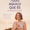 Tudo Aquilo Que És