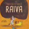 Tudo o que Sei Sobre a Raiva