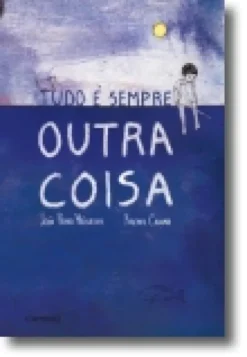 Tudo é Sempre Outra Coisa