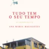 Tudo Tem o Seu Tempo - Autobiografia