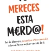 Tu Mereces Esta M€rd@!