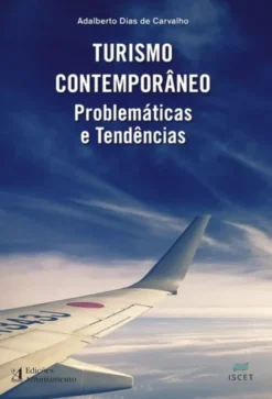 Turismo Contemporâneo: problemáticas e tendências