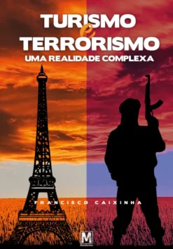 Turismo e Terrorismo - Uma Realidade Complexa