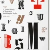 Type: A Visual History of Typefaces & Graphic Styles