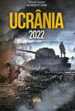 Ucrânia 2022 - Visão Analítica da Guerra