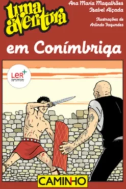 Uma Aventura em Conímbriga
