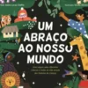Um Abraço ao Nosso Mundo