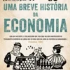 Uma Breve História da Economia