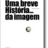 Uma breve História... da Imagem