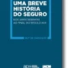 Uma Breve História do Seguro: dos antecedentes ao final do século XVII