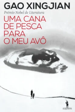 Uma Cana de Pesca Para o Meu Avô