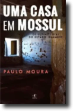 Uma Casa em Mossul: os últimos dias do Estado Islâmico