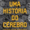 Uma História do Cérebro