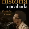 Uma História Inacabada