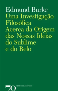 Uma Investigação Filosófica Acerca da Origem das Nossas Ideias do Sublime e do Belo