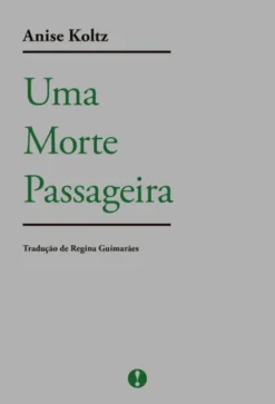 Uma Morte Passageira - Antologia Poética