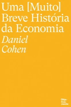 Uma (Muito) Breve História da Economia