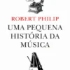 Uma Pequena História da Música